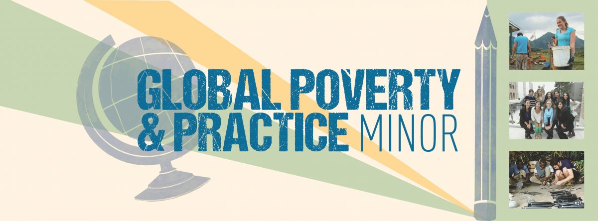 Welcome to the Global Poverty & Practice Minor!